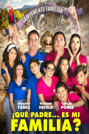 ¡Que Padre... Es Mi Familia? ¡Que Padre... Es Mi Familia?