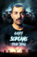 Gary Screams for You