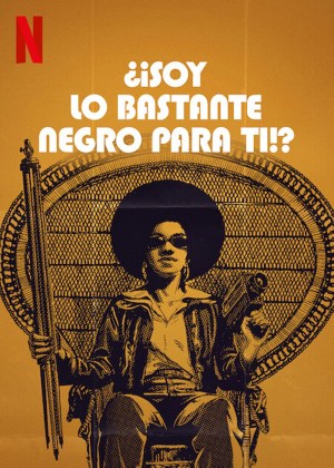 ¿¡Soy lo bastante negro para ti!?