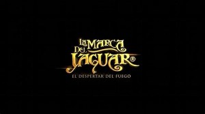 La Marca del Jaguar: El despertar del fuego