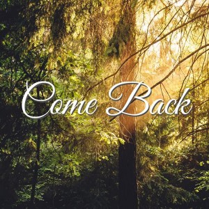 Come Back