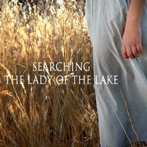 Searching for the Lady of the Lake