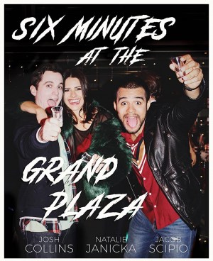 Six Minutes at the Grand Plaza