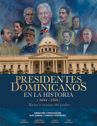 Presidentes dominicanos en la historia 1844-1966