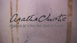 Agatha Christie: Murder Beyond the Orient Express