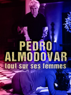 Almodóvar: Todo sobre ellas