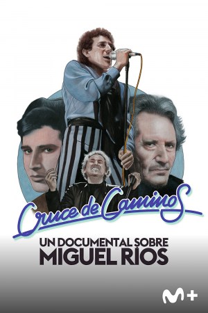 Cruce de caminos. Un documental sobre Miguel Ríos