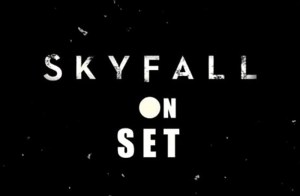 Skyfall on Set