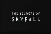 The Secrets of Skyfall