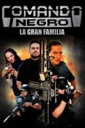 Película Comando negro: La gran familia