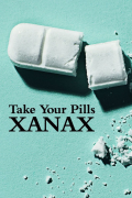 Película Take Your Pills: Xanax