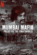 Película Mumbai Mafia: Police vs the Underworld
