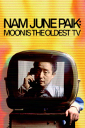 Película Nam June Paik: Moon Is the Oldest TV