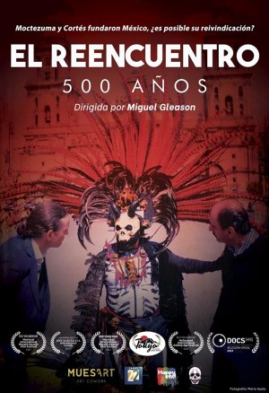 El reencuentro, 500 años de Moctezuma y Cortés