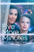 Película Five More Minutes: Moments Like These