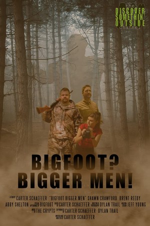 Bigfoot? Bigger Men!