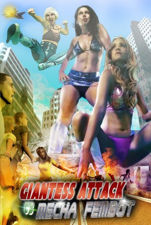 Giantess Attack Vs. Mecha-Fembot! Giantess Attack Vs. Mecha-Fembot!