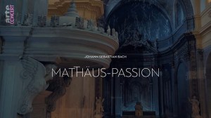 Johann Sebastian Bach - La Passion selon saint Matthieu