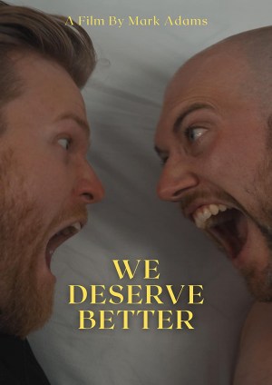 We Deserve Better