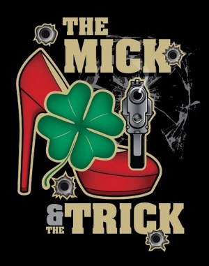 The Mick and the Trick