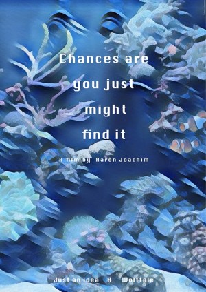 Chances Are You Just Might Find It Chances Are You Just Might Find It