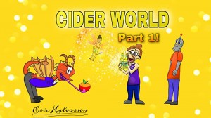 Cider World Part 1