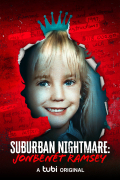 Película Suburban Nightmare: JonBenét Ramsey