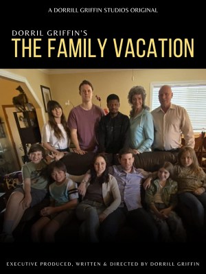 Dorrill Griffin's the Family Vacation Dorrill Griffin's the Family Vacation