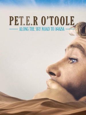 PET.E.R O'TOOLE: Along the Sky Road to Aqaba