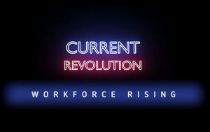 Current Revolution: Workforce Rising