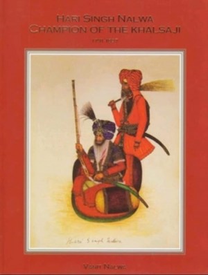 Hari Singh Nalwa - Champion of the Khalsa Ji