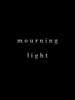 Mourning Light