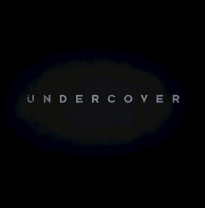 Undercover