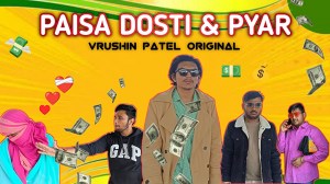 Paisa Dosti Aur Pyarr by Vrushin Patel