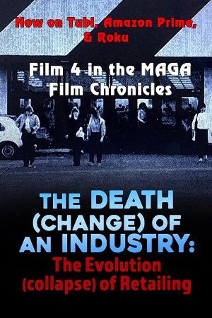 The Death (Change) of an Industry: The evolution (collapse) of Retailing