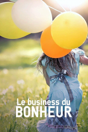 Le business du bonheur