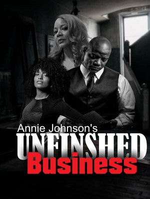 Annie Johnson's Unfinished Business
