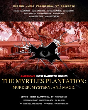 The Myrtles Plantation: Murder, Mystery, and Magic