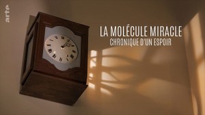 Molécule miracle - Chronologie d'un espoir