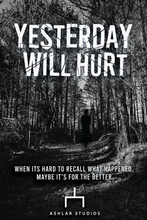 Yesterday Will Hurt