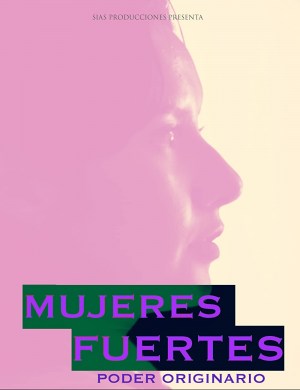 Mujeres Fuertes, Poder Originario