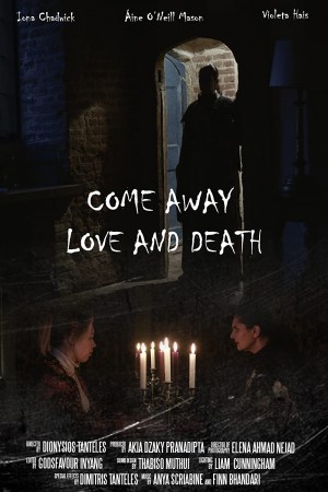 Come Away, Love and Death