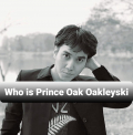 Who is Prince Oak Oakleyski