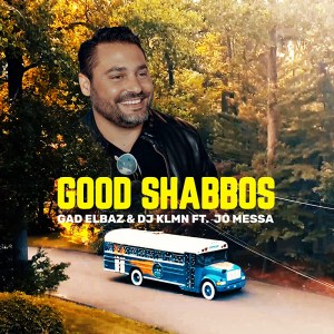 Gad Elbaz & Dj Klmn - Good Shabbos