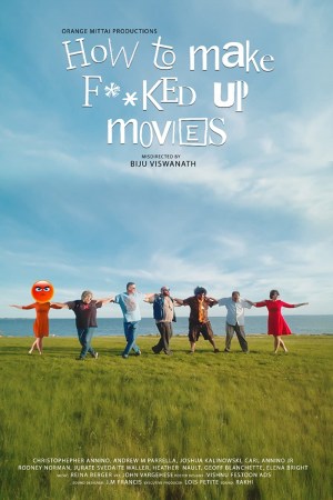 How to Make F**ked Up Movies How to Make F**ked Up Movies