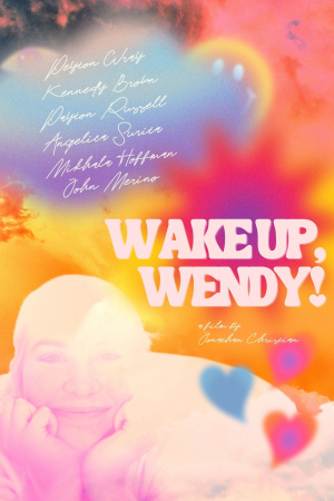 Wake Up, Wendy! Wake Up, Wendy!