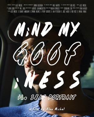 MiND MY GOOFiNESS: the Self Portrait