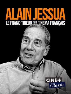 Alain Jessua, le franc-tireur du cinéma français Alain Jessua, le franc-tireur du cinéma français