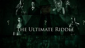 The Ultimate Riddle