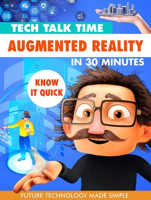 Tech Talk Time: Augmented Reality in 30 Minutes